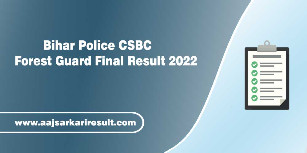 Bihar Police CSBC Forest Guard Final Result 2022