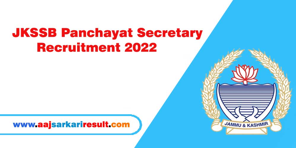 JKSSB Panchayat Secretary Recruitment 2022 – 1365 Panchayat Secretary Vacancy – Last Date 13 July