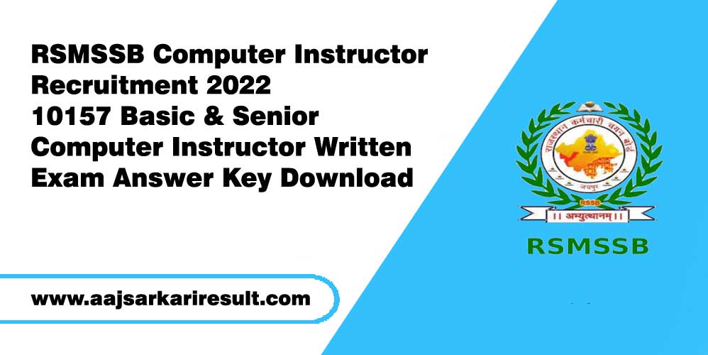 RSMSSB Computer Instructor Recruitment 2022 – 10157 Basic & Senior Computer Instructor Written Exam Answer Key Download